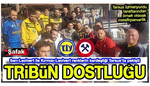 Tarsus-Zonguldak maçı öncesi dostluk örneği