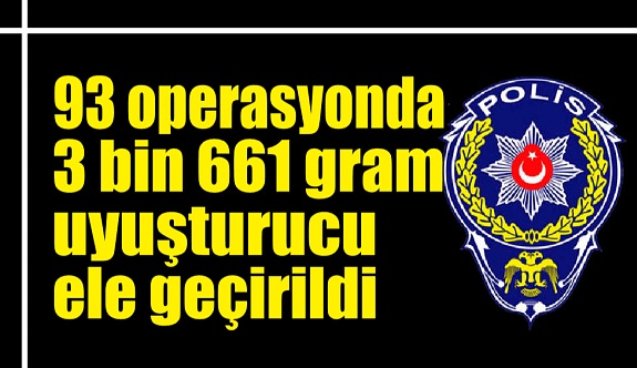 Zonguldak’ta 3 bin 661 gram uyuşturucu madde ele geçirildi