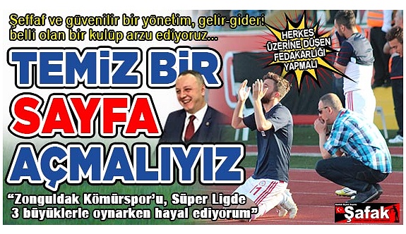 En büyük hayalim Zonguldak Kömürspor’u Süper Ligde görmek