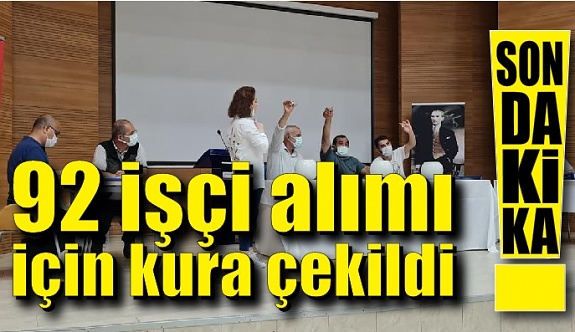 Zonguldak'ta 92 işçi alımı için kuralar çekildi