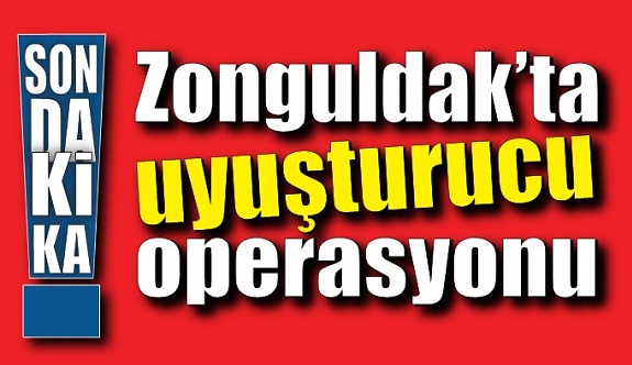 Zonguldak’ta uyuşturucu operasyonu: 4 gözaltı