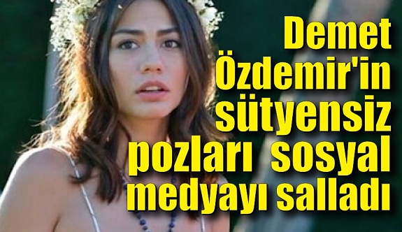 Demet Özdemir'in sütyensiz pozları sosyal medyayı salladı