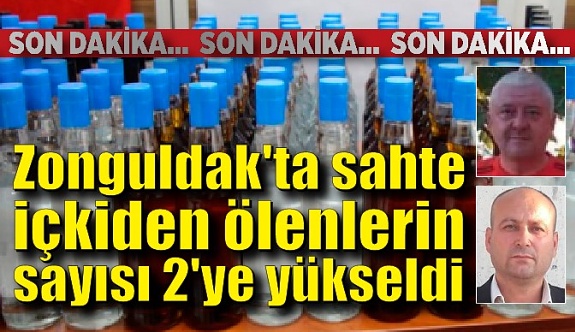 Zonguldak'ta sahte içkiden ölenlerin sayısı 2'ye yükseldi