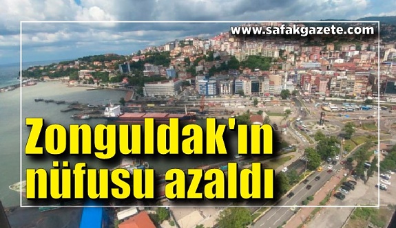 Zonguldak'ın nüfusu azaldı