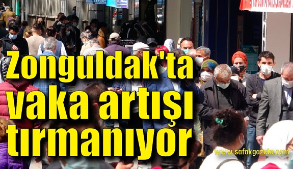 Zonguldak'ta vaka artışı tırmanıyor
