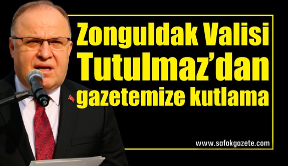 Zonguldak Valisi Tutulmaz'dan gazetemize kutlama