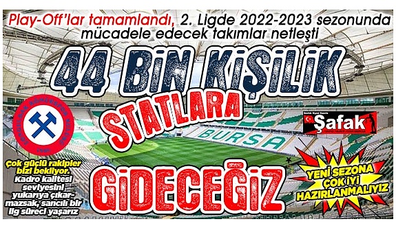Bursaspor da var, Kocaelispor da... 2022-2023 sezonu çok farklı olacak