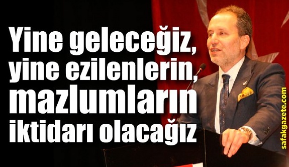 Fatih Erbakan: “Milli görüşe Yeniden Refah’la ulaşılır”
