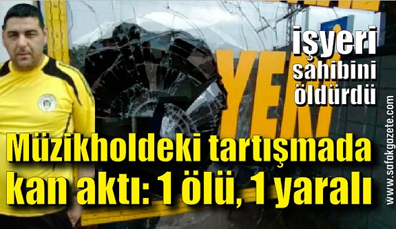 Zonguldak'ta müzikholdeki tartışmada kan aktı: 1 ölü, 1 yaralı