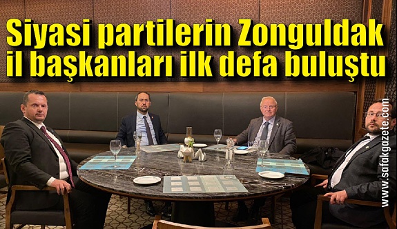 Siyasi partilerin Zonguldak il başkanları ilk defa buluştu