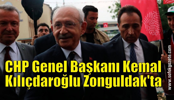 CHP Genel Başkanı Kemal Kılıçdaroğlu Zonguldak'ta