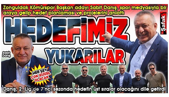 Sabit Danış, üzerine basa basa söyledi... "Zonguldak Kömürspor eski başarılı günlerine dönecek"