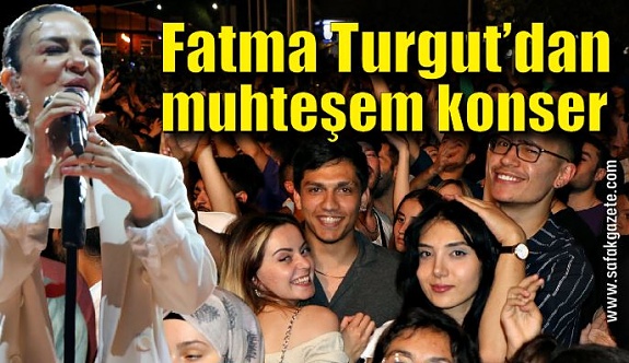 Ünlü şarkıcı Fatma Turgut Safranbolu'da sahne aldı