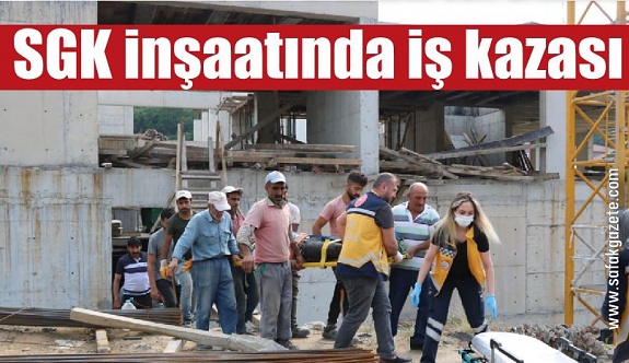 Zonguldak SGK inşaatında iş kazası