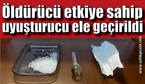 Zonguldak'ta öldürücü etkiye sahip uyuşturucu ele geçirildi
