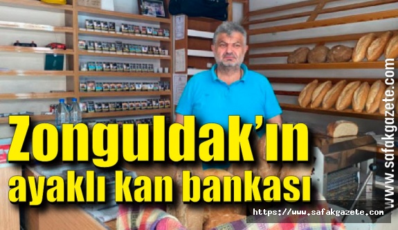 Zonguldak’ın ayaklı kan bankası
