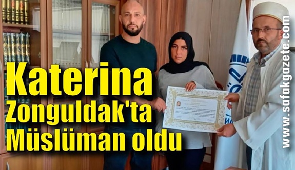 Alman vatandaşı Katerina Zonguldak'ta Müslüman oldu