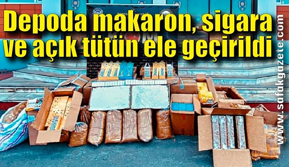 Zonguldak'ta depoda makaron, sigara ve açık tütün ele geçirildi