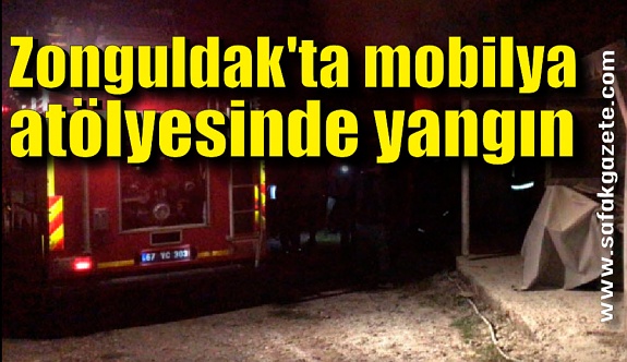Zonguldak'ta mobilya atölyesinde yangın