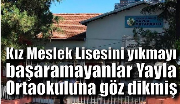 Zonguldaklılara Yayla Ortaokuluna sahip çıkın çağrısı!