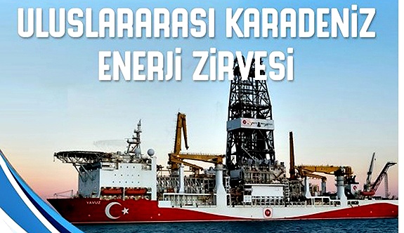 Uluslararası Karadeniz Enerji zirvesi Zonguldak’ta düzenlenecek