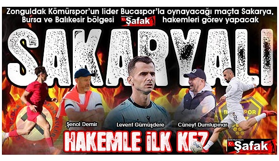 Zonguldak-Buca maçının hakemi, 2. Ligde 1.5 ay aradan sonra maç yönetecek