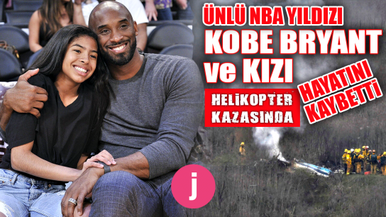 Kobe Bryant ve kızı helikopter kazasında hayatını kaybetti / kaza yeri görüntüleri